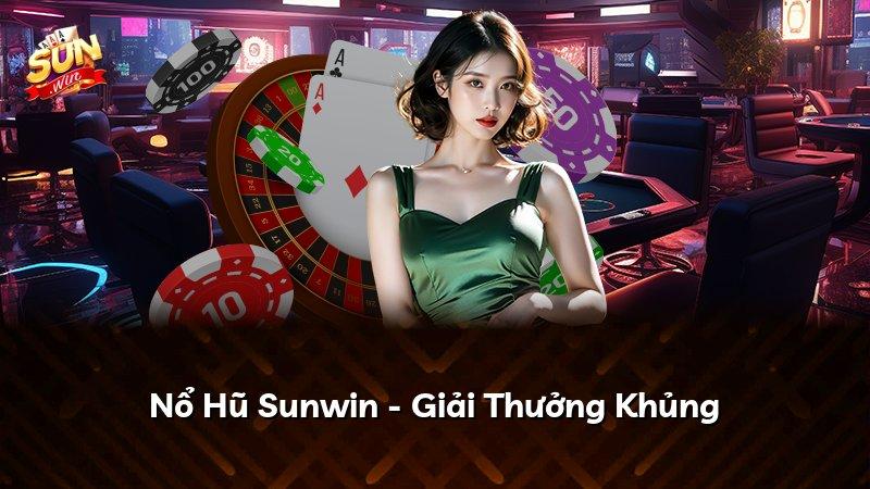 Nổ Hũ Sunwin - Giải Thưởng Khủng