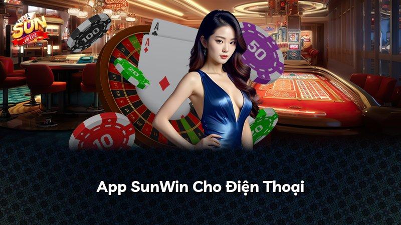 App SunWin Cho Điện Thoại