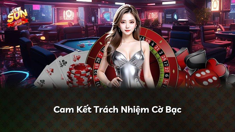 Cam Kết Trách Nhiệm Cờ Bạc